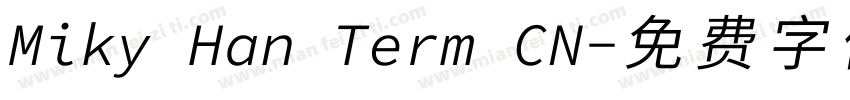 Miky Han Term CN字体转换